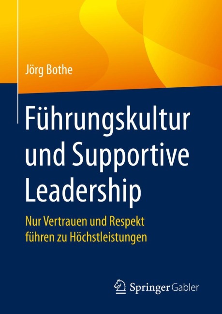 Führungskultur und Supportive Leadership - Jörg Bothe