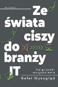 Ze świata ciszy do branży IT - Rafal Wysogl&261;d