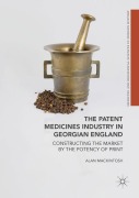 Cover-Bild zum Titel 'The Patent Medicines Industry in Georgian England' von 'Alan Mackintosh'
