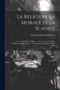 La Religion, La Morale Et La Science - Ferdinand Edouard Buisson