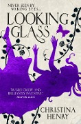 Cover-Bild zum Titel 'Looking Glass' von 'Christina Henry'