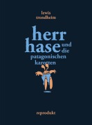 Cover-Bild zum Titel 'Herr Hase und die patagonischen Karotten' von 'Lewis Trondheim'