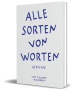 Cover-Bild zum Titel 'Alle Sorten von Worten' von 'Lena Nellissen'