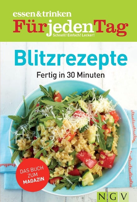ESSEN & TRINKEN FÜR JEDEN TAG - Blitzrezepte - 