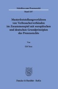 Cover-Bild zum Titel 'Musterfeststellungsverfahren von Verbraucherverbänden im Zusammenspiel mit europäischen und deutschen Grundprinzipien des Prozessrechts.' von 'Elif Tuna'