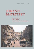 Cover-Bild zum Titel 'Johann Bistritzky, das Eldorado, das Olympia und die Prinzessin Pignatelli' von 'Peter Brezovsky'