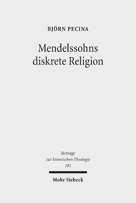 Mendelssohns diskrete Religion - Björn Pecina