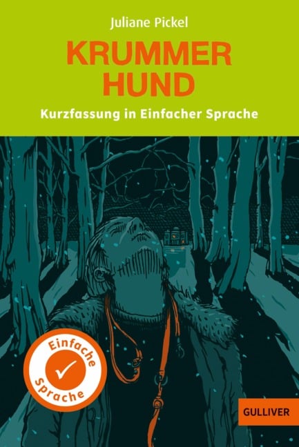 Kurzfassung in Einfacher Sprache. Krummer Hund - Juliane Pickel