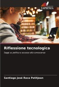 Cover-Bild zum Titel 'Riflessione tecnologica' von 'Santiago José Roca Petitjean'