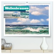 Cover-Bild zum Titel 'Wellenbrausen - Gemalte Wellen von Michaela Spreider (hochwertiger Premium Wandkalender 2026 DIN A2 quer), Kunstdruck in Hochglanz' von 'Michaela Schimmack'