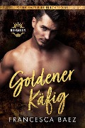 Cover-Bild zum Titel 'Goldener Käfig (Gefangen, #1)' von 'Francesca Baez'