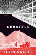 Cover-Bild zum Titel 'Crucible' von 'John Sayles'
