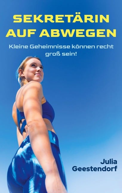 Sekretärin auf Abwegen - Julia Geestendorf