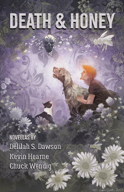 Death and Honey (Oberon's Meaty Mysteries, #3) - Kevin Hearne, Delilah S. Dawson, Chuck Wendig