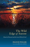 Cover-Bild zum Titel 'The Wild Edge of Sorrow' von 'Francis Weller'