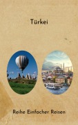 Cover-Bild zum Titel 'Türkei' von 'Reihe Einfacher Reisen'