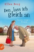 Cover-Bild zum Titel 'Den lass ich gleich an' von 'Ellen Berg'