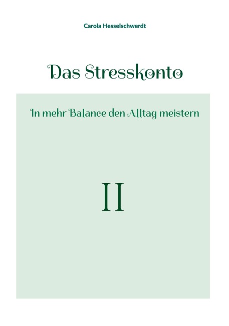 Das Stresskonto - Carola Hesselschwerdt