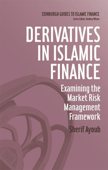 Derivatives in Islamic Finance - Sherif Ayoub