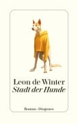 Cover-Bild zum Titel 'Stadt der Hunde' von 'Leon De Winter'