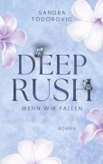 Cover-Bild zum Titel 'Deep Rush' von 'Sandra Todorovic'