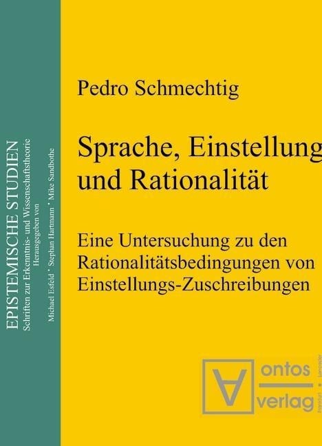 Sprache, Einstellung und Rationalität - Pedro Schmechtig