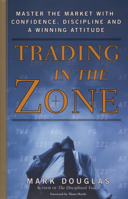 Trading in the Zone - Mark Douglas
