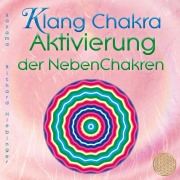 Cover-Bild zum Titel 'KLANG CHAKRA AKTIVIERUNG DER NEBENCHAKREN' von 'Sayama'