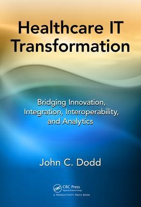 Healthcare It Transformation - John C Dodd