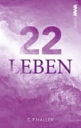 Cover-Bild zum Titel '22 Leben' von 'C. P. Haller'