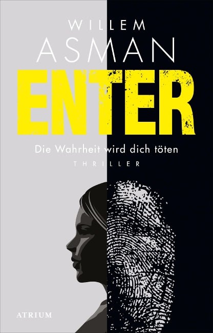 Enter. Die Wahrheit wird dich töten - Willem Asman