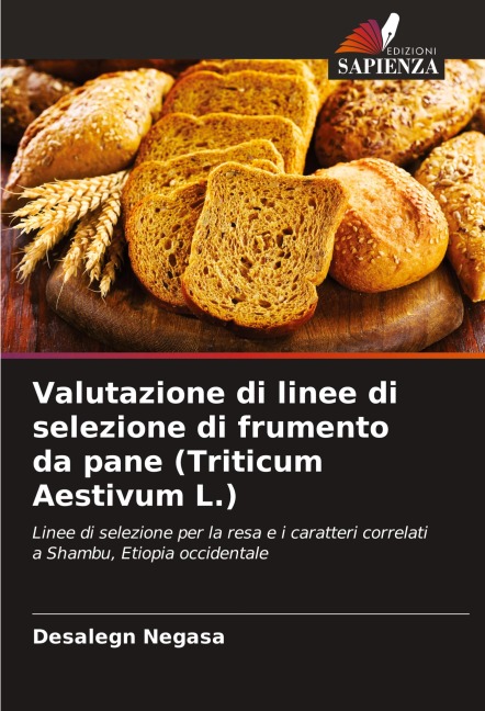 Valutazione di linee di selezione di frumento da pane (Triticum Aestivum L.) - Desalegn Negasa