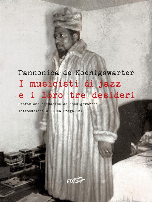 I musicisti di jazz e i loro tre desideri - Pannonica De Koenigswarter