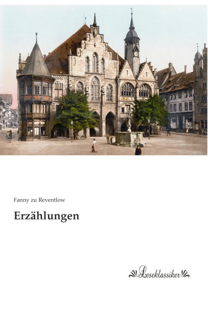 Erzählungen - Fanny Zu Reventlow