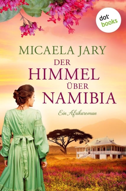 Der Himmel über Namibia - oder: Die Bucht des blauen Feuers - Micaela Jary