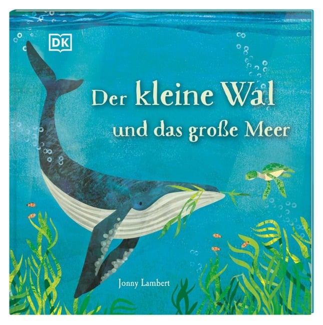 Der kleine Wal und das große Meer - 