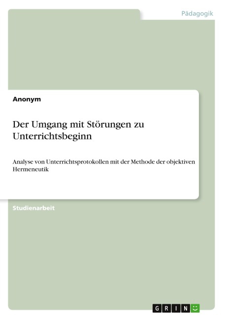 Der Umgang mit Störungen zu Unterrichtsbeginn - Anonymous