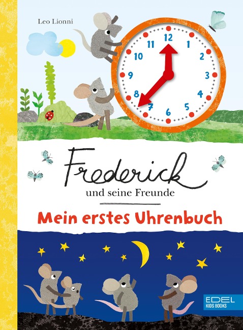 Frederick und seine Freunde - Mein erstes Uhrenbuch - Leo Lionni