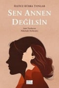 Cover-Bild zum Titel 'Sen Annen Degilsin - Anne Yaralarina Psikolojik Merhemler' von 'Hatice Kübra Tongar'