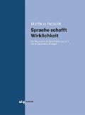 Cover-Bild zum Titel 'Sprache schafft Wirklichkeit' von 'Matthias Petzoldt'