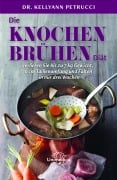 Cover-Bild zum Titel 'Die Knochenbrühen-Diät' von 'Kellyann Petrucci'
