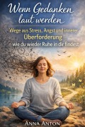 Cover-Bild zum Titel 'Wenn Gedanken laut werden' von 'Anna Anton'