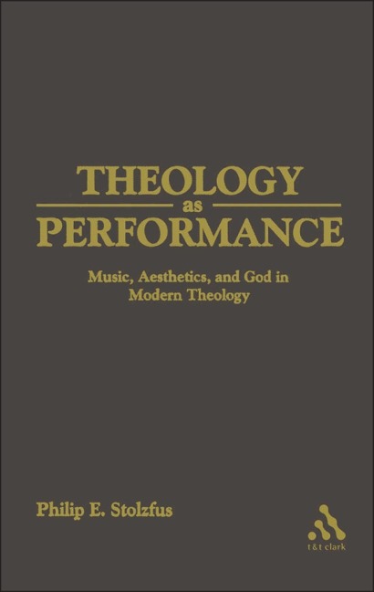 Theology as Performance - Philip Stoltzfus