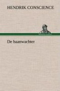 Cover-Bild zum Titel 'De baanwachter' von 'Hendrik Conscience'