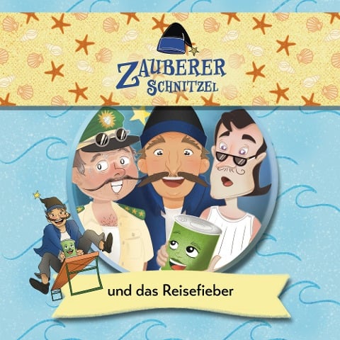 Zauberer Schnitzel und das Reisefieber - Kerstin Egerer, Sepp Egerer, Sepp Egerer