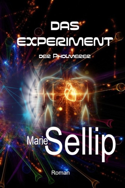 Das Experiment der Pholmerer - Marie Sellip