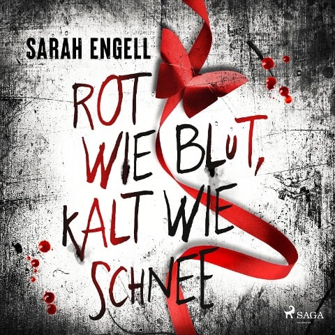 Rot wie Blut, kalt wie Schnee - Sarah Engell