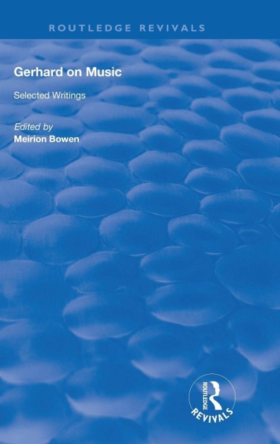 Gerhard on Music - Roberto Gerhard, Meirion Bowen