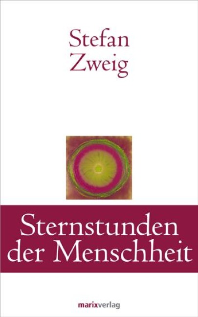Sternstunden der Menschheit - Stefan Zweig
