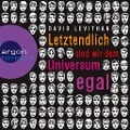 Letztendlich sind wir dem Universum egal (Ungekürzte Fassung) - David Levithan